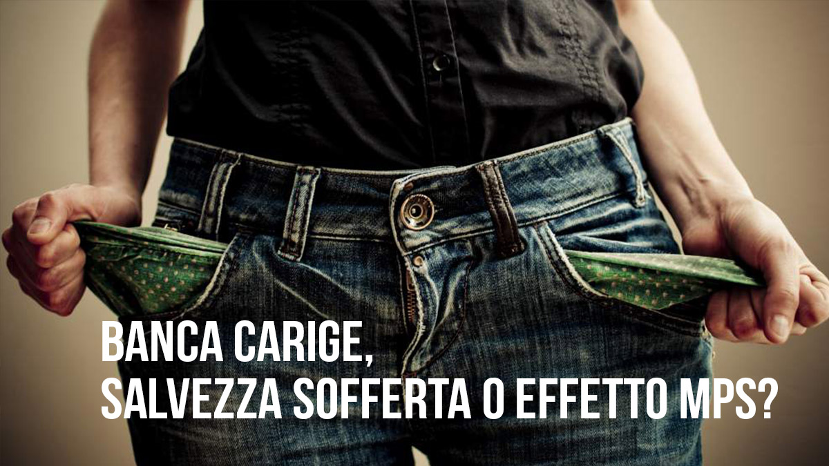 Banca Carige, salvezza sofferta o effetto MPS?