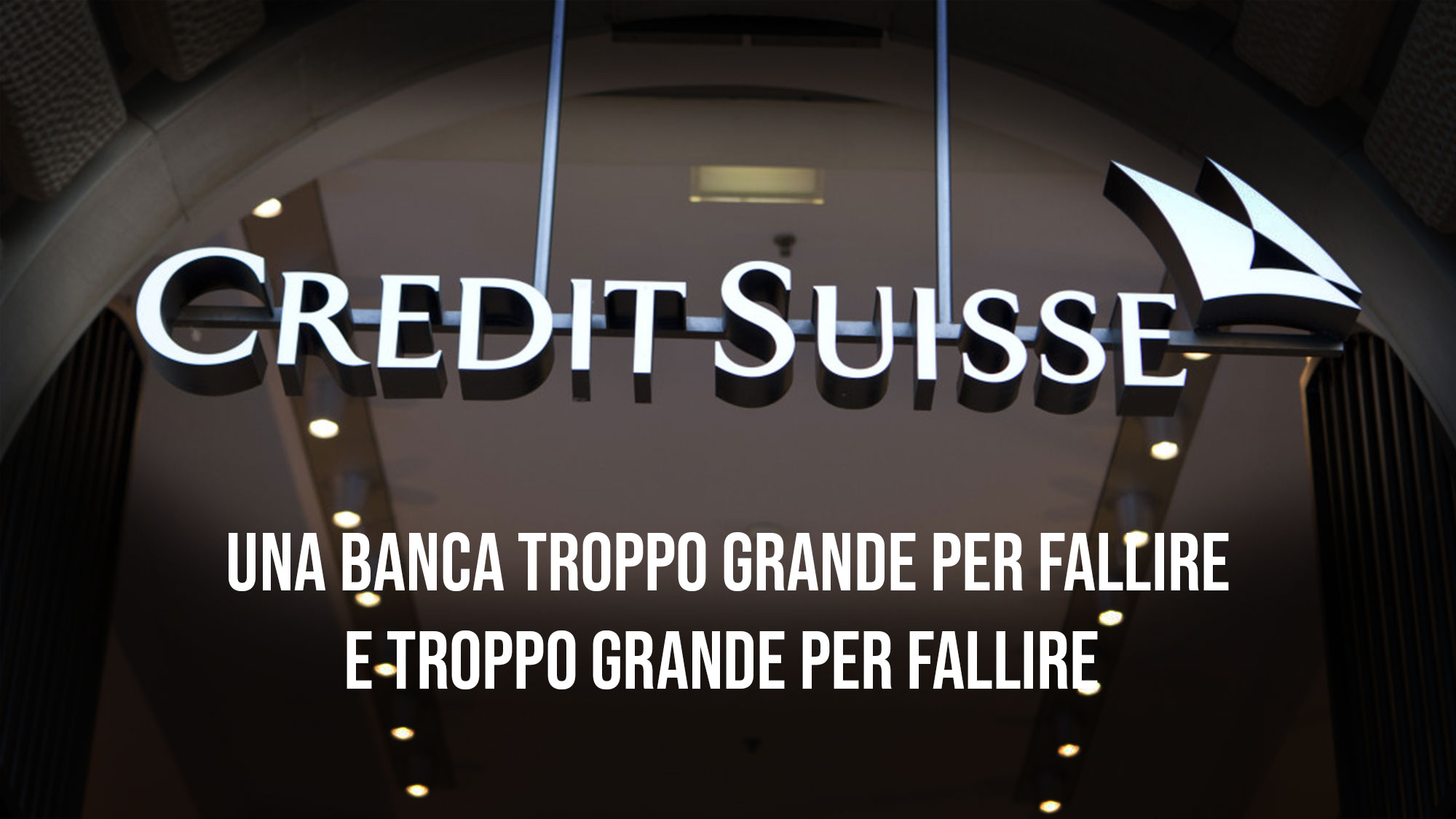 Troppo grande per fallire e per essere salvata.