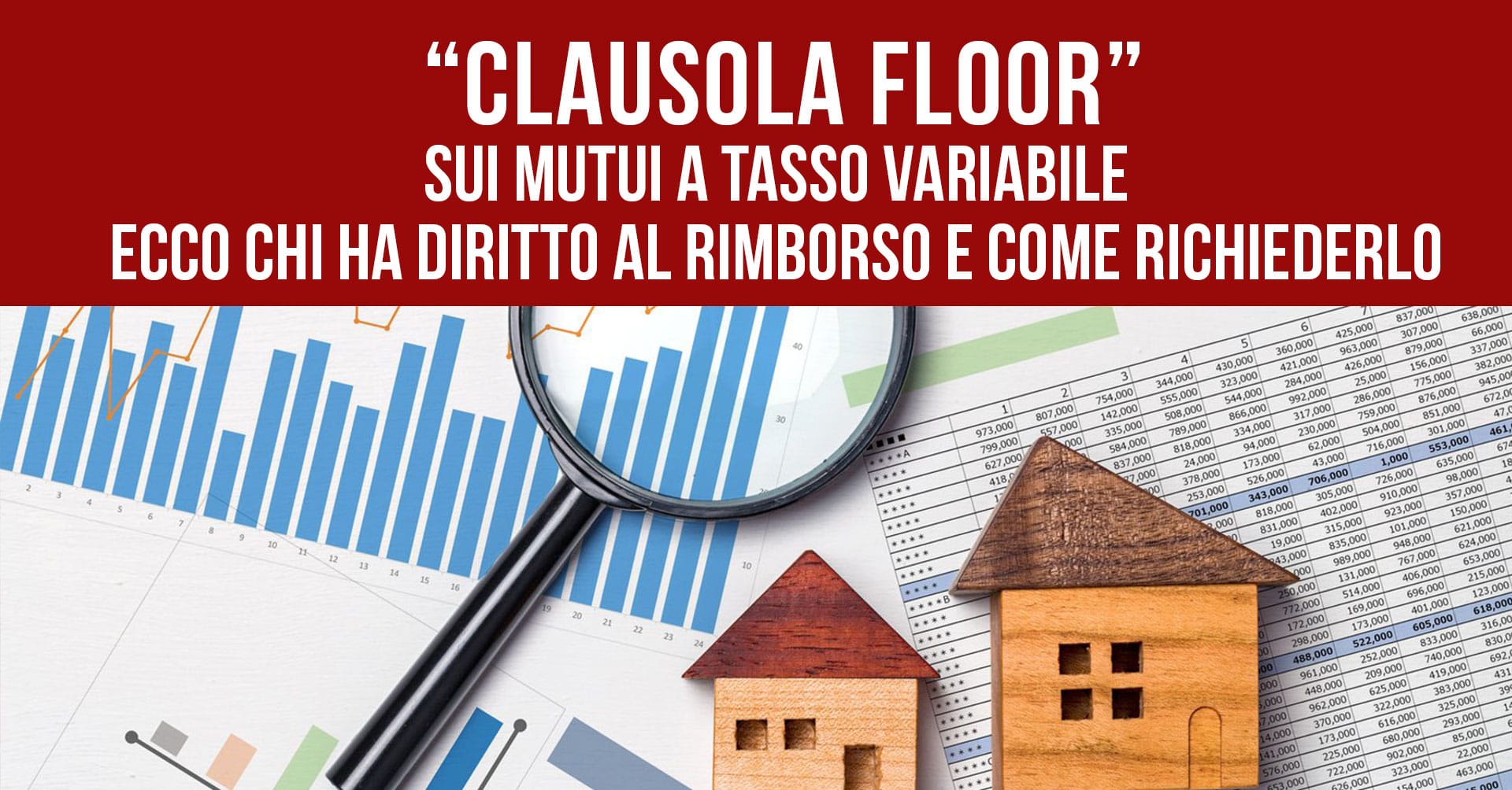 “Clausola floor”sui mutui a tasso variabile: ecco chi ha diritto al rimborso e come richiederlo