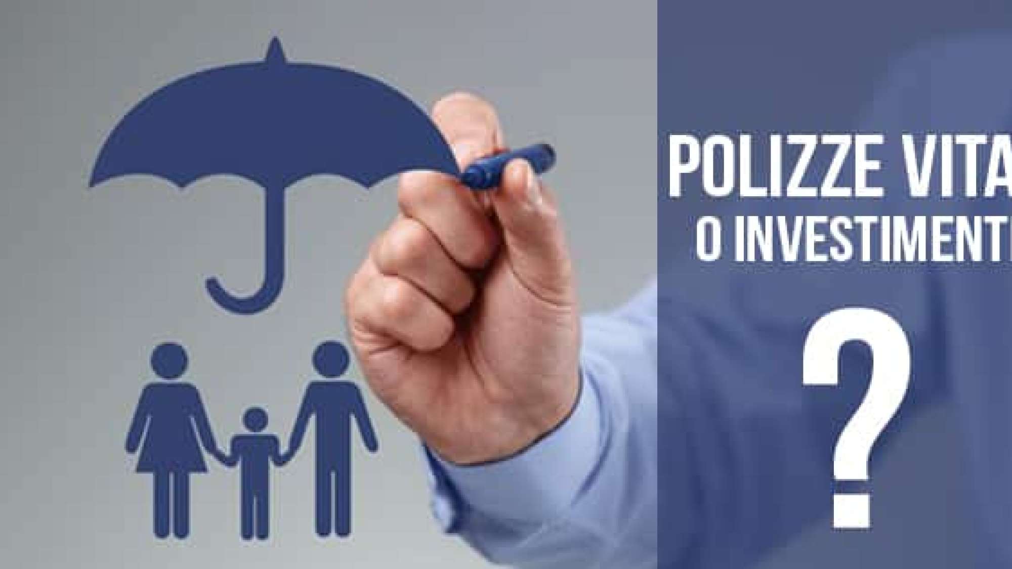 Polizze vita o investimenti finanziari?