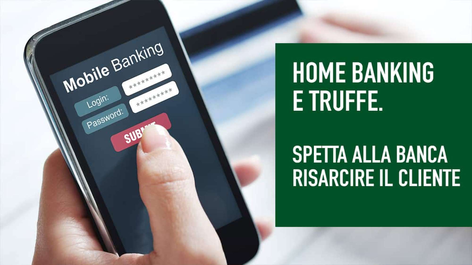 Home Banking e truffe, spetta alla banca risarcire il cliente.