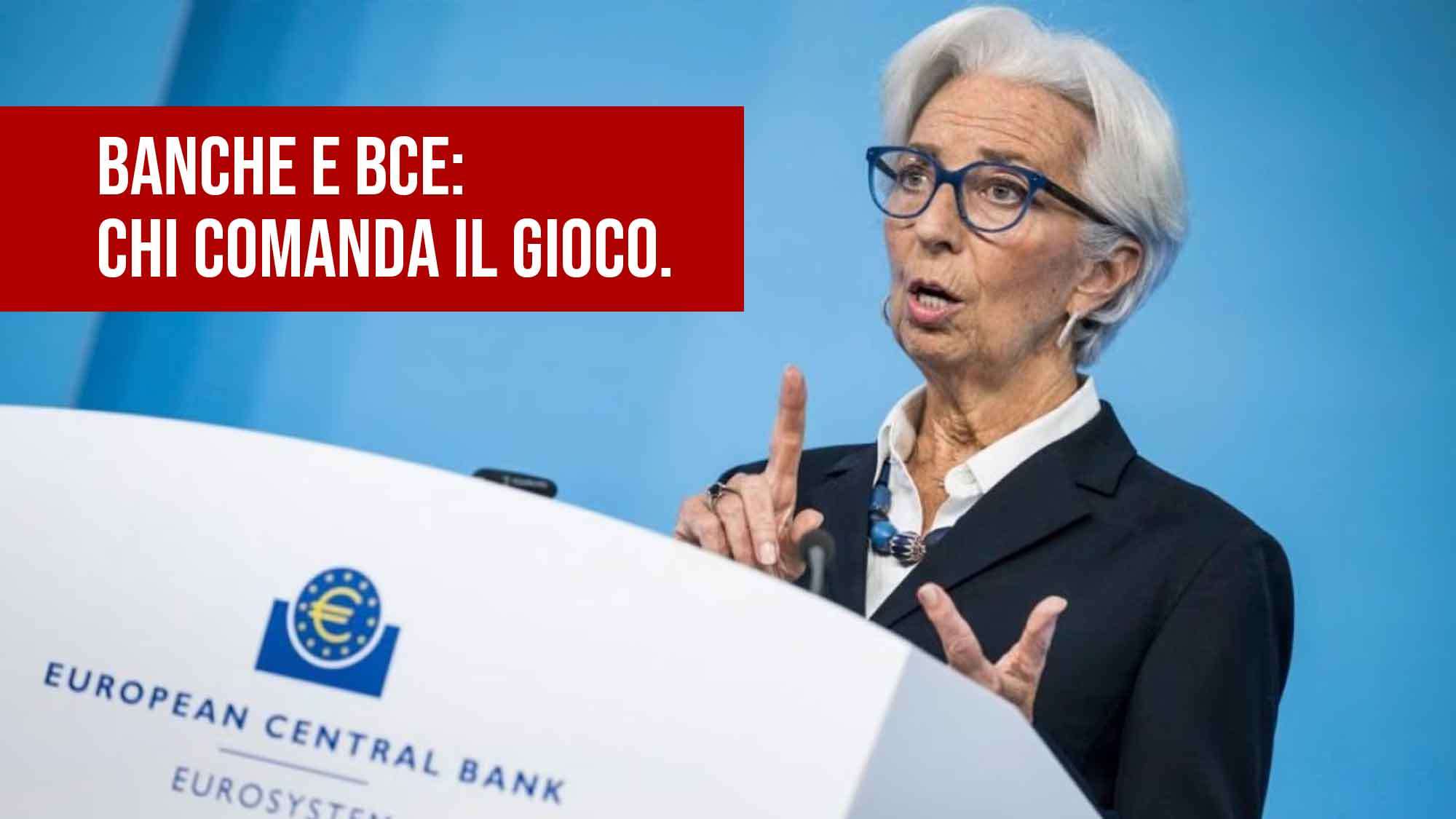 Banche e Bce: Chi comanda il gioco.